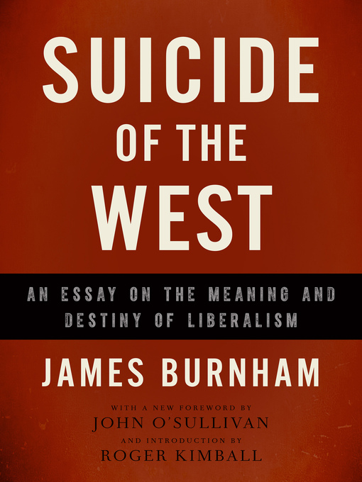 Title details for Suicide of the West by James Burnham - Available